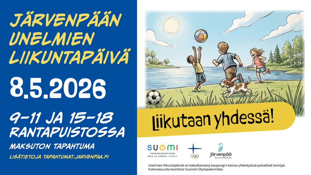 Unelmien liikuntapäivä -julisteessa on kuvassa piirrettyjä lapsia pelaamassa palloa järven ääressä. Koira juoksee etualalla. Julisteessa kerrotaan tapahtuman aika ja paikka