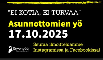 Kuva mainoksesta, jossa lukee: "EI KOTIA, EI TURVAA" Asunnottomien yö 17.10.2025. Seuraa ilmoitteluamme Instagramissa ja Facebookissa!" Järvenpää Sinun Järvenpääsi -logo alareunassa.